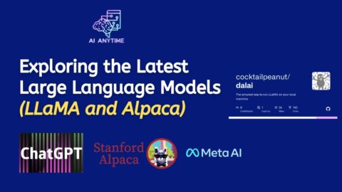 Exploring the latest Large Language Models (LLaMA and Alpaca)