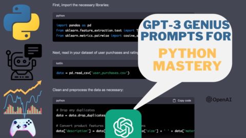 GPT-3 Genius Prompts for Python Mastery: Chatbots, Sentiment Analysis, Stock Prediction, Game Dev?