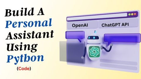 Build Your Own Personalized Virtual Assistant with OpenAI’s ChatGPT API | ChatGPT Programming