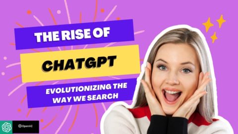 The Rise of ChatGPT | Revolutionizing the Way We Search and Interact with Technology| #chatgpt