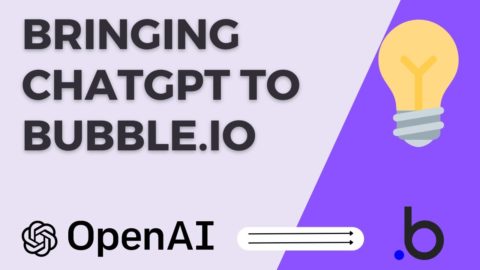 Easily Connect ChatGPT (OpenAI) to Bubble.io | Bubble Tutorials