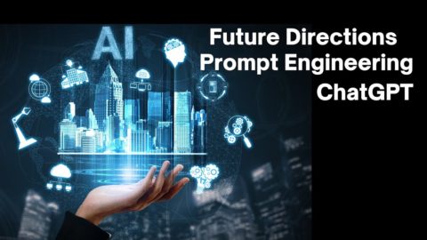 Future Directions and Potential Applications of Prompt Engineering for ChatGPT | AI