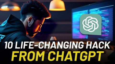 10 ChatGPT Life Hacks – THAT’LL CHANGE YOUR LIFE !!