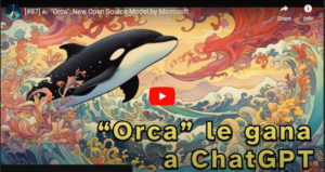 [#87] 🐳 “Orca”: Nuevo Modelo Open Source de Microsoft