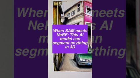 When SAM meets NeRF: This AI model can segment anything in 3D