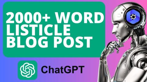 Creating 2000+ Word Listicle Style Articles With ChatGPT (In Less Than 10 Mins)