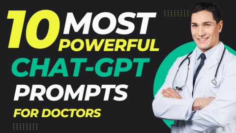 Top 10 Most Powerful ChatGPT Prompts for Doctors